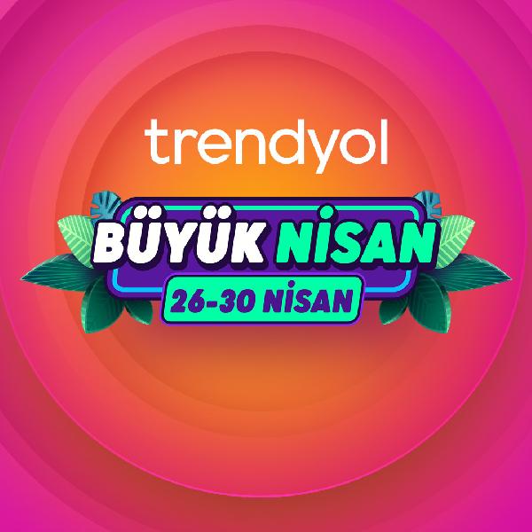 Trendyol, ‘Büyük Nisan Kampanyası’ başlıyor