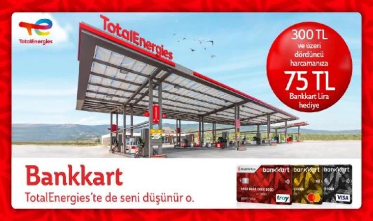 TotalEnergies ve M Oil İstasyonlarında 75 lira bankkart lira hediye