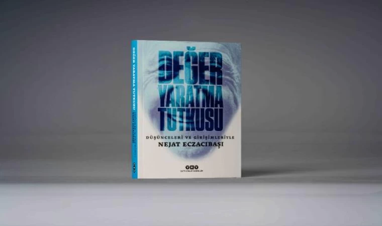 Nejat Eczacıbaşı’nın hayatı ‘Değer Yaratma Tutkusu’ kitabında anlatıldı