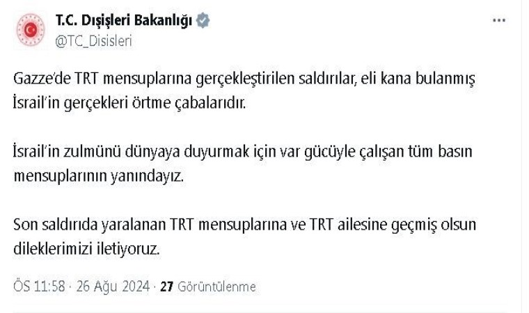 Dışişleri Bakanlığından İsrailin TRT mensuplarını yaraladığı saldırıya tepki