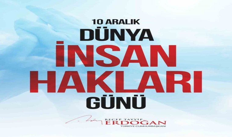 Cumhurbaşkanı Erdoğandan İnsan Hakları Günü mesajı