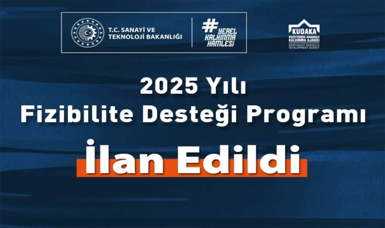 2025 yılı fizibilite desteği programı ilan edildi