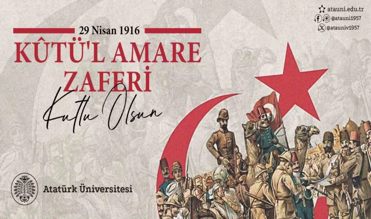 Rektör Hacımüftüoğlu; ”kûtü’l Amare Zaferinin 109. yıl dönümü kutlu olsun”