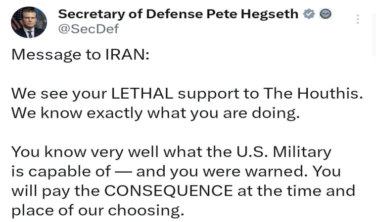 ABD Savunma Bakanı Hegseth’ten Husilere destek veren İran’a mesaj: ”Sonuçlarına katlanacaksınız”