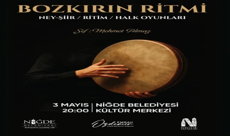 Bozkırın Ritmi Niğde’de Sahne Alıyor