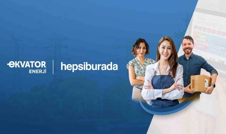 Ekvator Enerji’den Hepsiburada satıcılarına elektrikte indirim