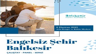 Engelsiz Şehir Balıkesir Çalıştayı yapılacak
