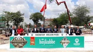 Karatay Hoş Kubbenin temeli atıldı