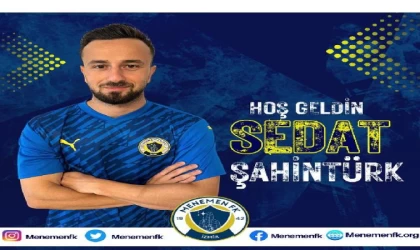 Menemen FK’dan Sedat Şahintürk hamlesi