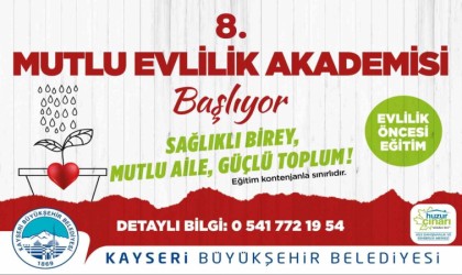 Büyükşehirin, 8inci Mutlu Evlilik Akademisi kayıtları başladı