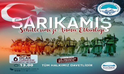 Büyükşehir KAYMEK, Sarıkamış Şehitlerini anacak