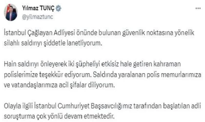 Bakan Tunç: Adliye saldırısına ilişkin çok yönlü soruşturma başlatıldı