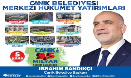 Canike 5 yılda yaklaşık 10 milyar liralık kamu yatırımı