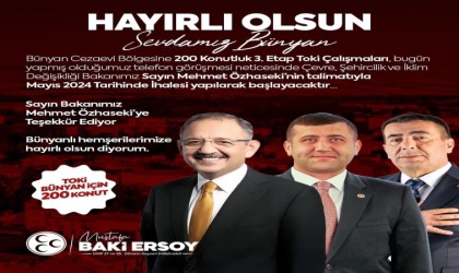 Baki Ersoydan Bünyana büyük müjde