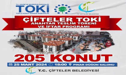 Çiftelerde 205 adet TOKİ konutunun anahtarı teslim edilecek