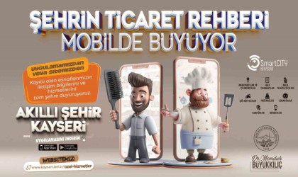 Başkan Büyükkılıç; Şehrin ticaret rehberi mobilde büyüyor