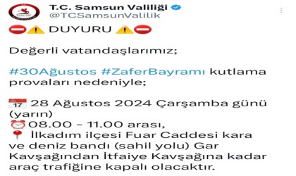 Samsunda 30 Ağustos provaları nedeniyle bazı yollar trafiğe kapalı olacak