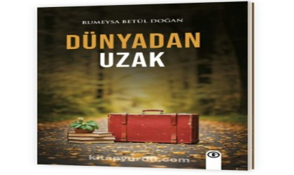 Yazar Rumeysa Betül Doğanın kitabı Dünyadan Uzak okuyucuyla buluştu