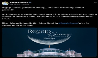 Emine Erdoğandan Regaip Kandili mesajı