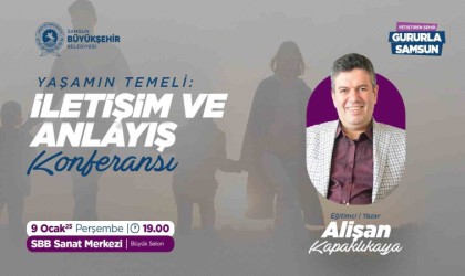 “Yaşamın Temeli: İletişim ve Anlayış” konulu konferans