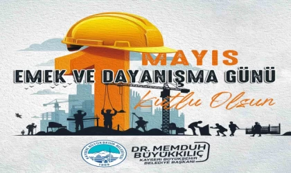 Büyükkılıç: ”İşçi ve emekçi kardeşlerimiz ülkemizin güç kaynağıdır”