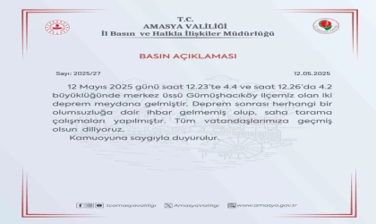 Amasya Valiliği: ”Deprem sonrası herhangi bir olumsuzluğa dair ihbar gelmedi”